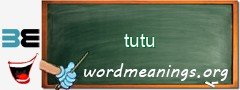 WordMeaning blackboard for tutu